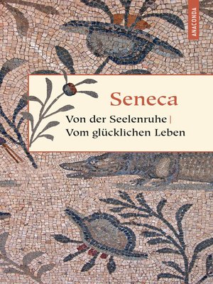 cover image of Von der Seelenruhe / Vom glücklichen Leben